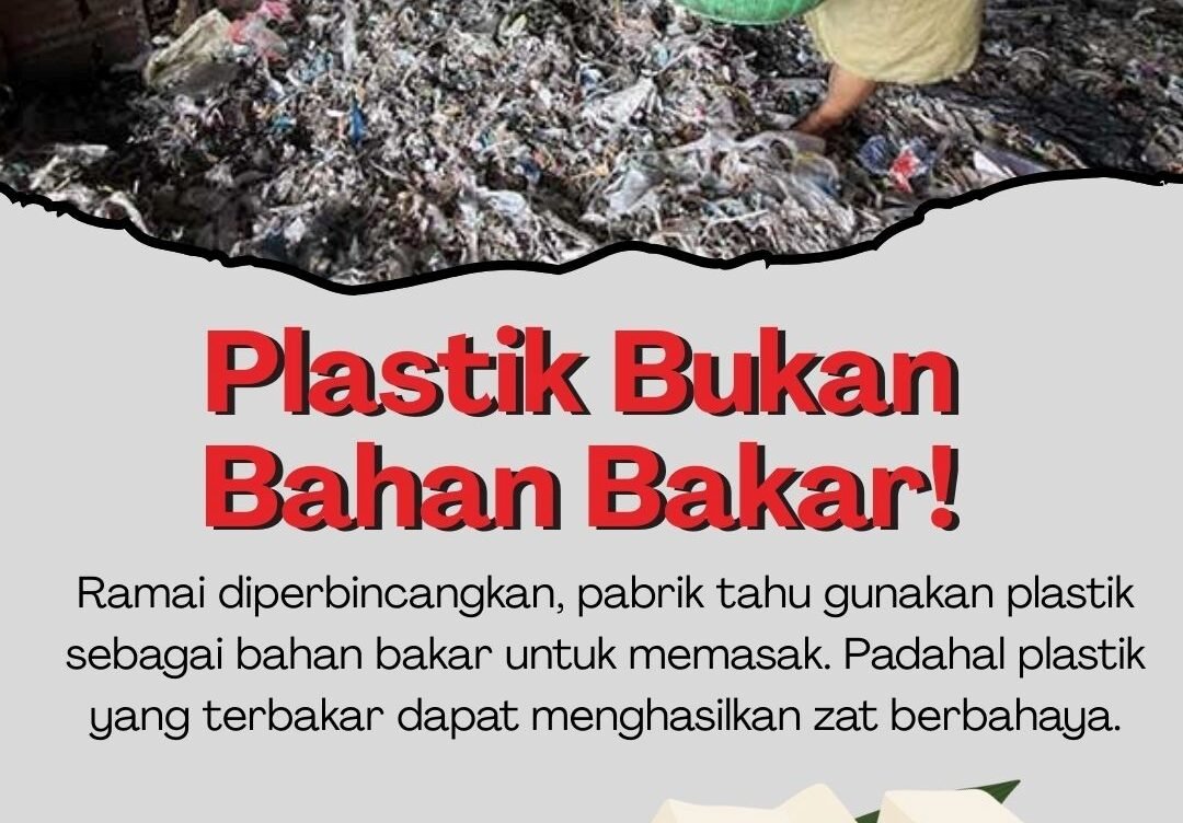 PLASTIK BUKAN BAHAN BAKAR RAMAH LINGKUNGAN!