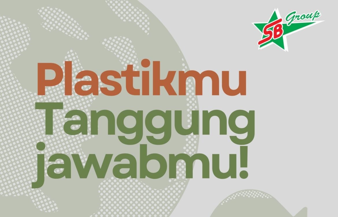Plastikmu Tanggung Jawabmu