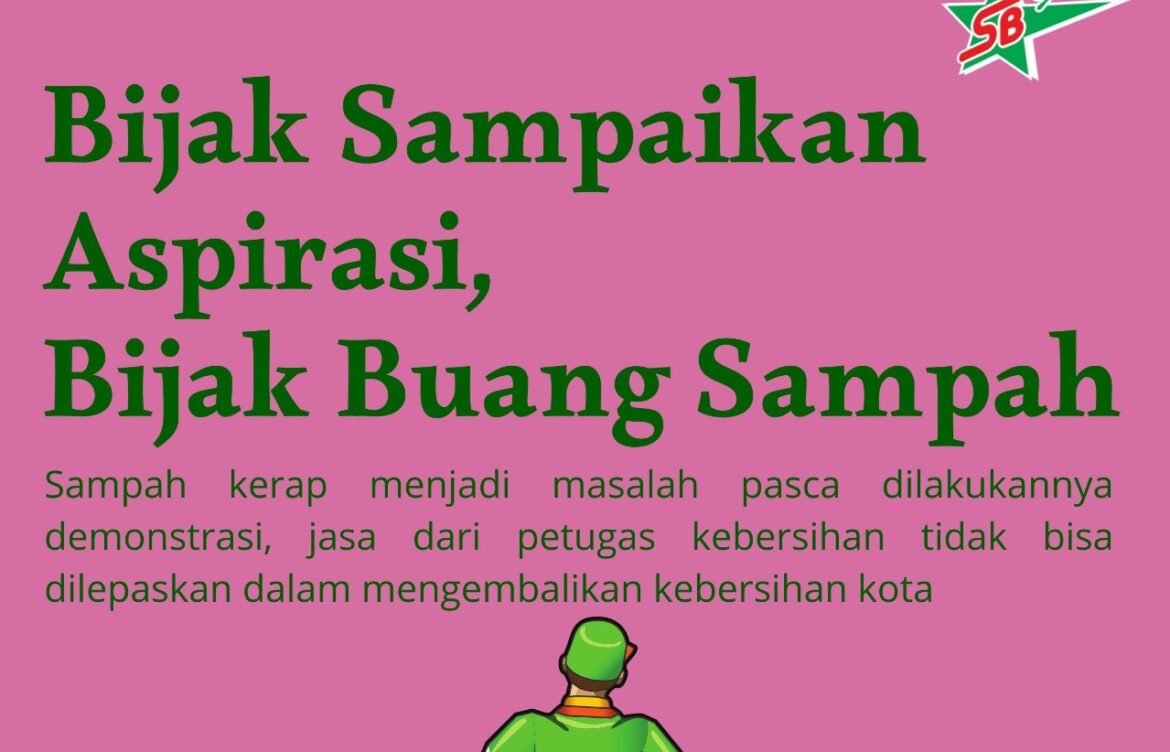 Bijak Sampaikan Aspirasi, Bijak Buang Sampah